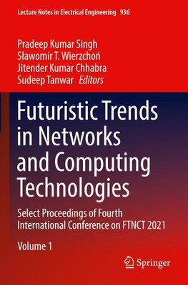 Futuristic Trends in Networks and Computing Technologies