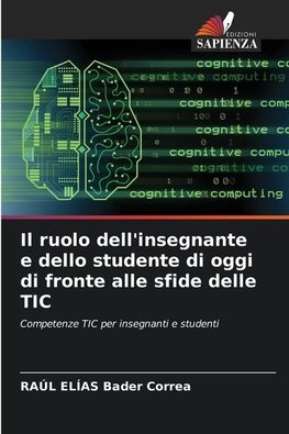 Il ruolo dell'insegnante e dello studente di oggi di fronte alle sfide delle TIC