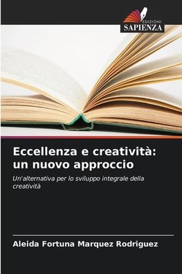 Eccellenza e creatività: un nuovo approccio