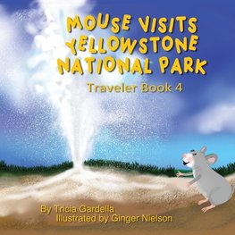 Mouse Visits Yellowstone National Park