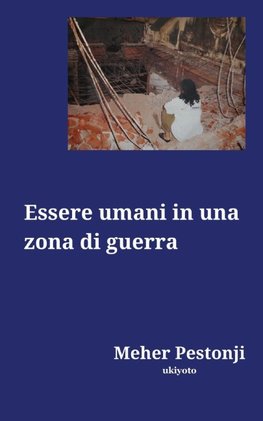 Essere umani in una zona di guerra