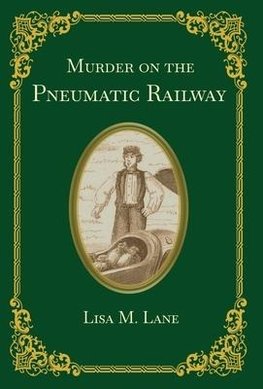 Murder on the Pneumatic Railway