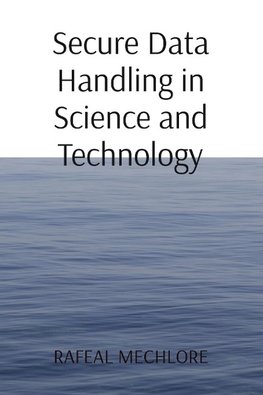 Secure Data Handling in Science and Technology