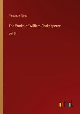 The Works of William Shakespeare