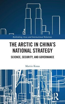 The Arctic in China's National Strategy