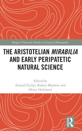 The Aristotelian Mirabilia and Early Peripatetic Natural Science