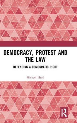 Democracy, Protest and the Law