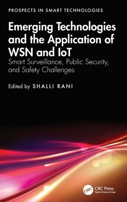 Emerging Technologies and the Application of WSN and IoT