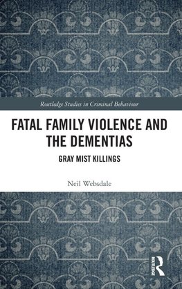 Fatal Family Violence and the Dementias