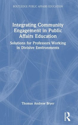 Integrating Community Engagement in Public Affairs Education