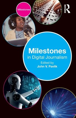 Milestones in Digital Journalism