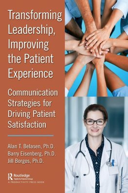 Transforming Leadership, Improving the Patient Experience