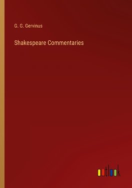 Shakespeare Commentaries