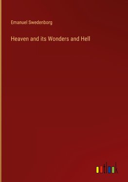 Heaven and its Wonders and Hell