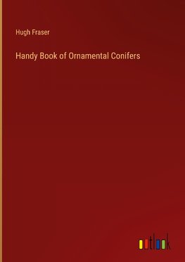 Handy Book of Ornamental Conifers