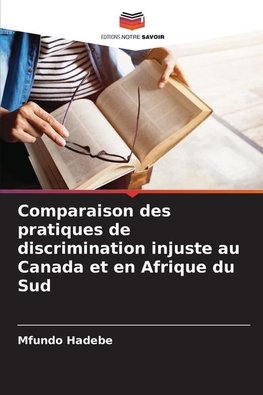 Comparaison des pratiques de discrimination injuste au Canada et en Afrique du Sud