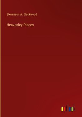 Heavenley Places
