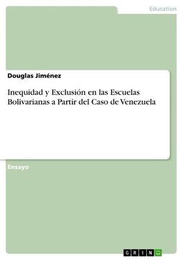 Inequidad y Exclusión en las Escuelas Bolivarianas a Partir del Caso de Venezuela