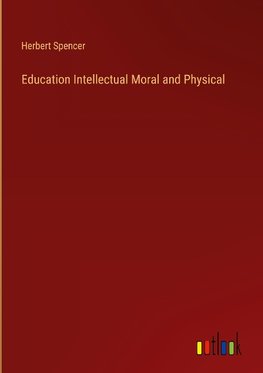 Education Intellectual Moral and Physical