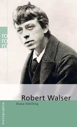 Schilling, D: Robert Walser