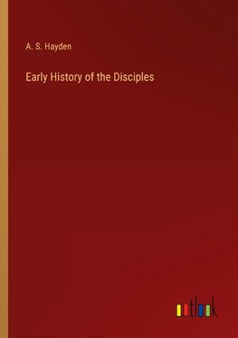 Early History of the Disciples