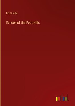 Echoes of the Foot-Hills