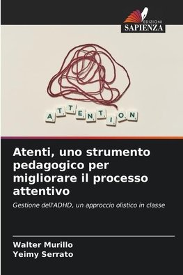 Atenti, uno strumento pedagogico per migliorare il processo attentivo