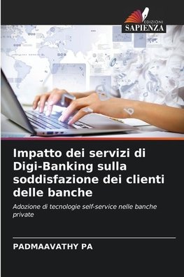 Impatto dei servizi di Digi-Banking sulla soddisfazione dei clienti delle banche