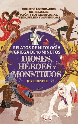 Relatos de mitología griega de 10 minutos- Dioses, héroes y monstruos