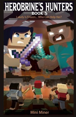 Herobrine's Hunters Book 5