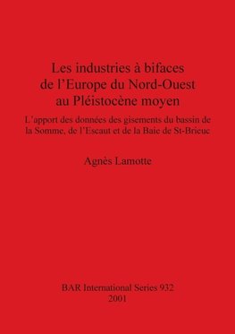 Les industries à bifaces de l'Europe du Nord-Ouest au Pléistocène moyen