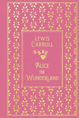 Alice im Wunderland: mit den Illustrationen von John Tenniel