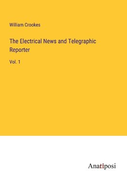 The Electrical News and Telegraphic Reporter