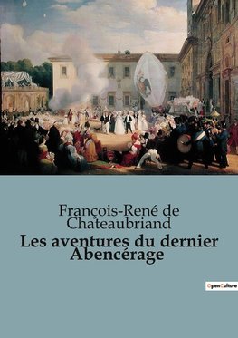 Les aventures du dernier Abencérage