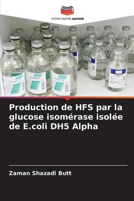 Production de HFS par la glucose isomérase isolée de E.coli DH5 Alpha