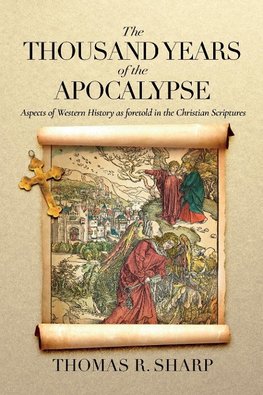 The Thousand Years of the Apocalypse