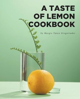 A Taste of Lemon Cookbook