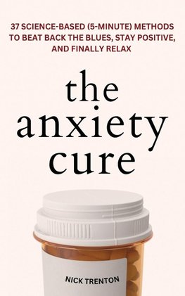 The Anxiety Cure