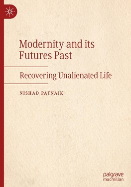 Modernity and its Futures Past