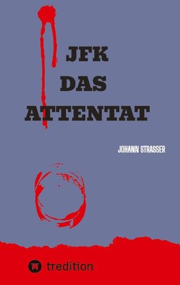 JFK   DAS ATTENTAT