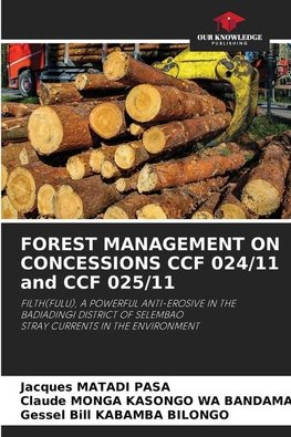 FOREST MANAGEMENT ON CONCESSIONS CCF 024/11 and CCF 025/11