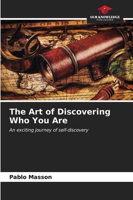 The Art of Discovering Who You Are