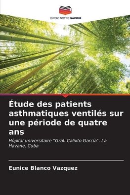 Étude des patients asthmatiques ventilés sur une période de quatre ans