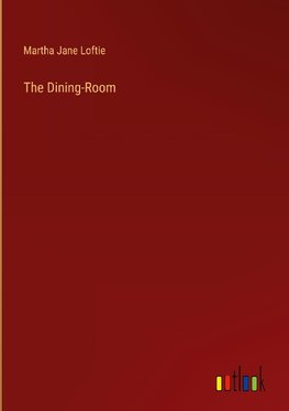 The Dining-Room