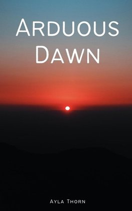 Arduous Dawn