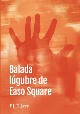 Balada lúgubre de Easo Square