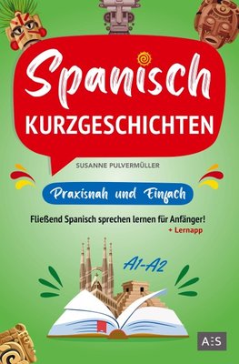 Spanisch Kurzgeschichten ¿ praxisnah & einfach