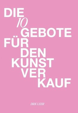 Die 10 Gebote für den Kunstverkauf