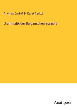 Grammatik der Bulgarischen Sprache