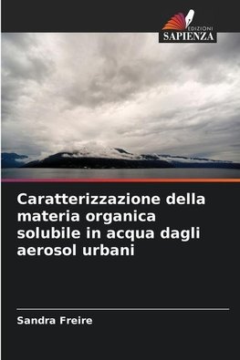 Caratterizzazione della materia organica solubile in acqua dagli aerosol urbani